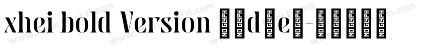 xhei bold Version 60d4e1字体转换